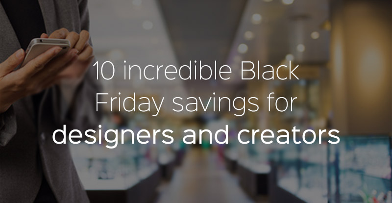 Best online deals and discounts for designers and creators during Black Friday Sales